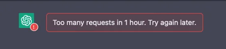 ChatGPT 오래 사용했을 때 "Too many requests in 1 hour. Try again later."